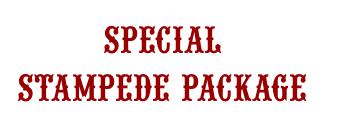 Special  Stampede Package